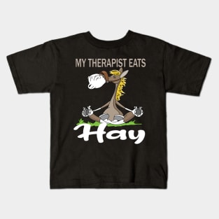 My therapist eats hay horse lovers gift Kids T-Shirt